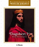 Dagobert Ier - Roi de tous les Francs (L7634-40)