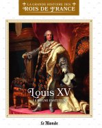 Louis XV - Le règne fastueux (L7634-26)