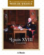Louis XVIII - Le roi désiré (L7634-29)