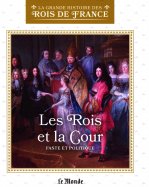 Les rois et la cour - Faste et politique (L7634-30)