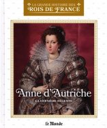 Anne d'Autiche - La dernière régente (L7634-34)