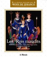 Les rois maudits - Louis X le hutin - Philippe V le long - Charles IV le bel (L7634-39)