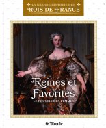 Reines et favorites - Le pouvoir des femmes (L7634-44)